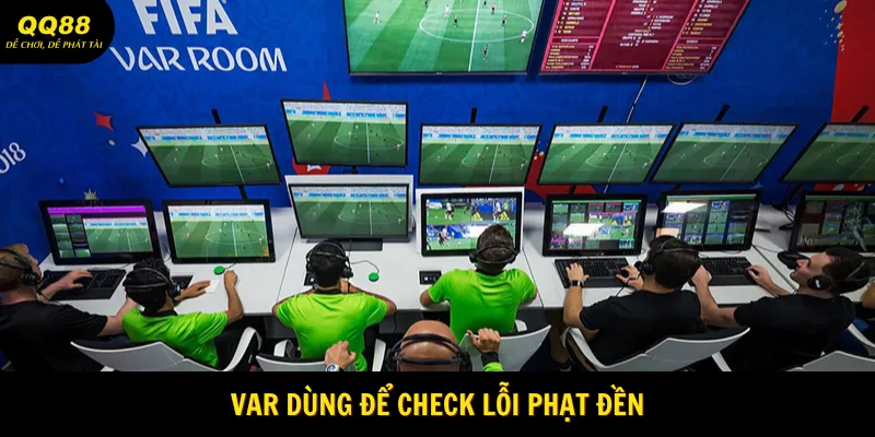 Công Nghệ Trong Bóng Đá VAR Có Chức Năng Là Gì? 2 Nó hoạt động để kiểm tra các lỗi phạt